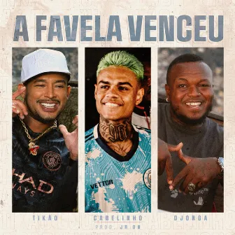 A Favela Venceu by Mc Tikão