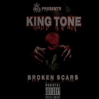 Broken Scars by King Tone