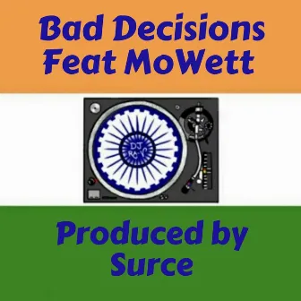 Bad Decisions by DJ Ra-V