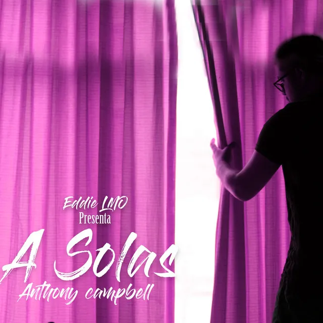 A Solas (feat. Anthony Campbell)