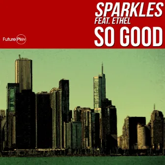 So Good by Sparkles