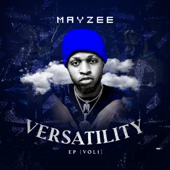 Versatility: Vol. 1 by Mayzee