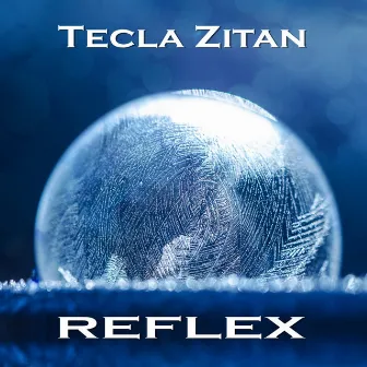 REFLEX by TECLA ZITAN