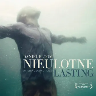 Nieulotne (Lasting) [Original Motion Picture Soundtrack] by Daniel Bloom