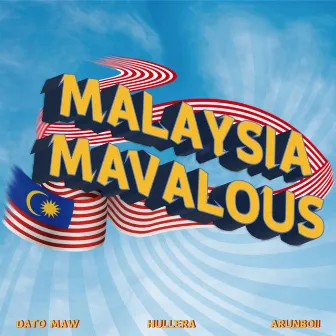 Malaysia Mavalous by Arunboii