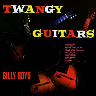 Twangy Guitars by Billy Boyd