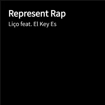 Represent Rap by Liço