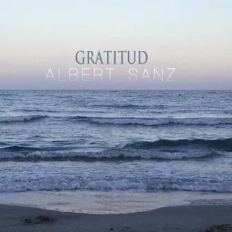 Gratitud - Single by Albert Sanz