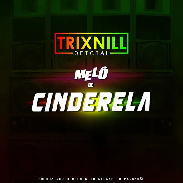 Melô de Cinderela (Reggae Internacional)