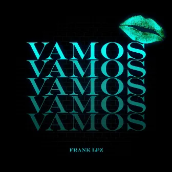 Vamos by Frank Lpz