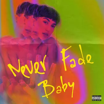 Never Fade Baby by 1000joules