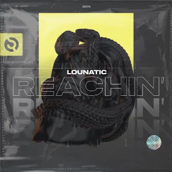 Reachin' by Lounatic