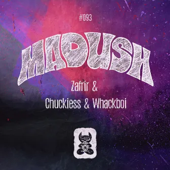 Madush by Chukiess & Whackboi