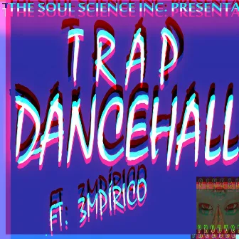 Trap Dancehall by Soul N Science