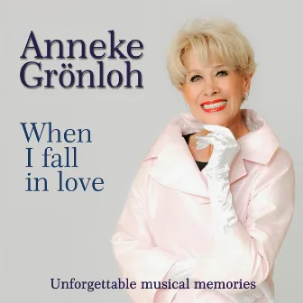 When I Fall in Love by Anneke Gronloh