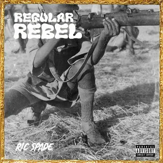 Regular Rebel (Remastered) by Ric Spade