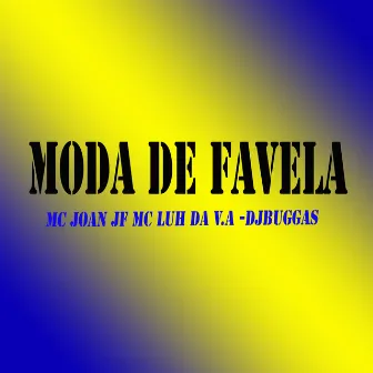 Moda de Favela by Mc Joan Jf