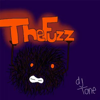 The Fuzz by DJ Tone