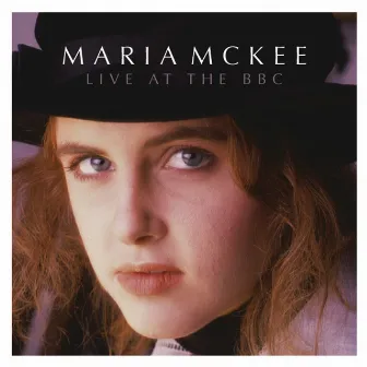 Live At The BBC by Maria McKee