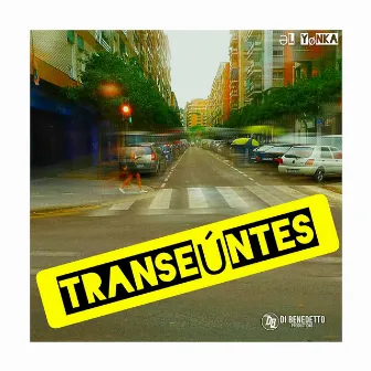 Transeúntes by El Yonka