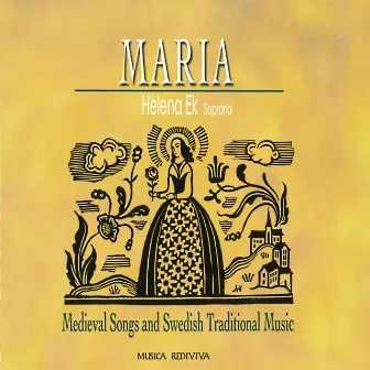 Maria - Medieval Songs and Swedish Traditional Music by Helena Ek