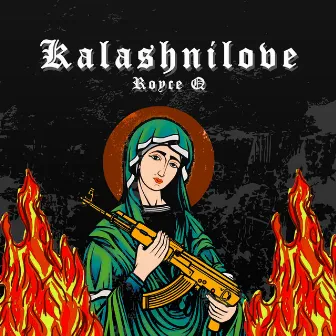 Kalashnilove by Royce Q