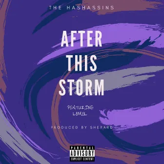 After This Storm by The Hashassins