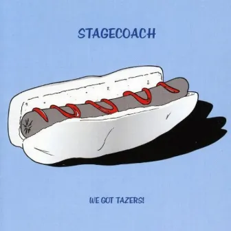 We Got Tazers! by Stagecoach