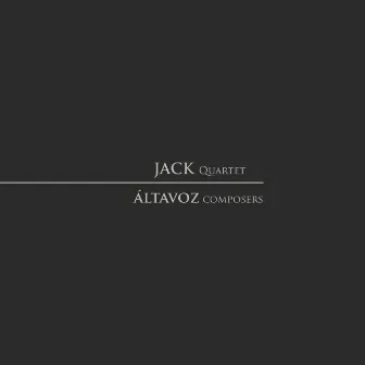 altaVoz Composers by JACK Quartet