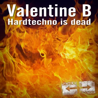 Hardtechno Is Dead by Valentine B