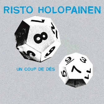 Un coup de dés by Risto Holopainen