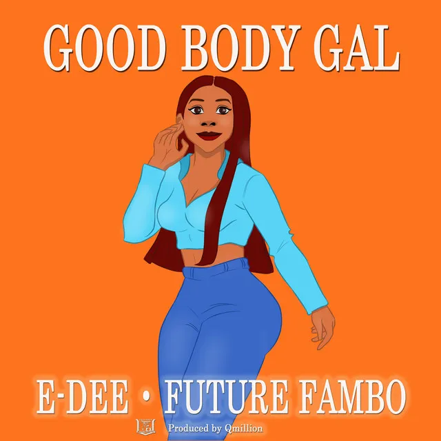 Good Body Gal (feat. Future Fambo)