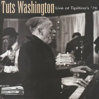 Live at Tipitina's by Tuts Washington