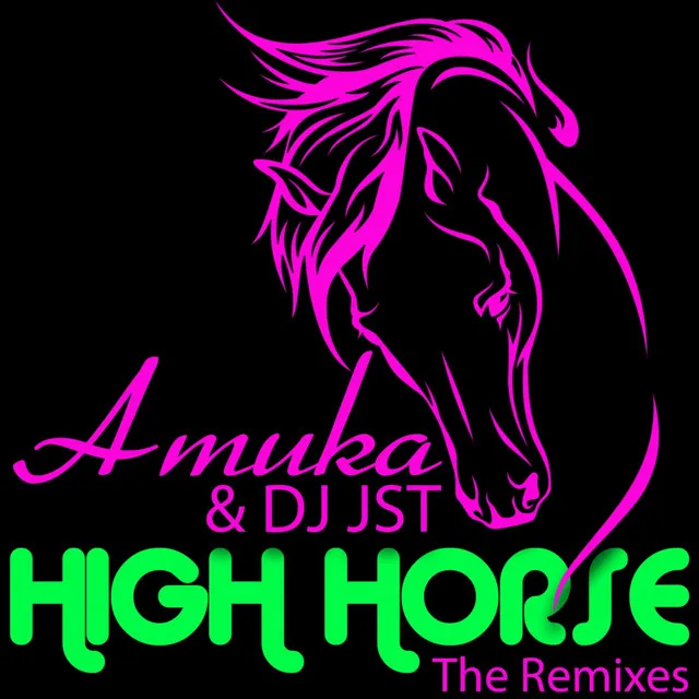 High Horse - DJ JST Remix