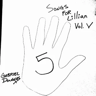 Songs for Lillian, Vol. V by Gabriel Douglas