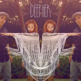 Deep:her by Deep.her