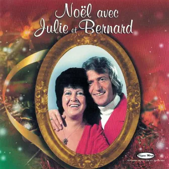 Noël avec Julie et Bernard by Bernard Duguay