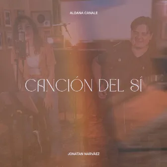 Canción del Sí by Aldana Canale