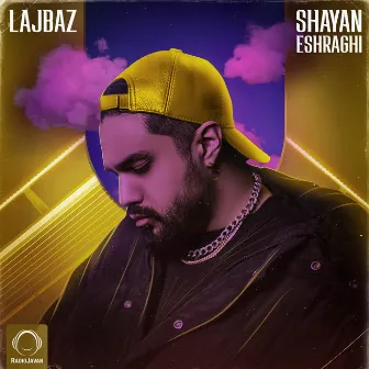 Lajbaz by Shayan Eshraghi