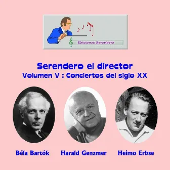 Serendero el Director, Vol. V: Conciertos del Siglo XX by David Serendero