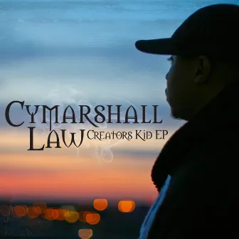 Creators Kid EP by Cymarshall Law