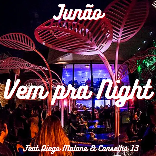 Vem pra Night (feat. DIEGO MALANE & Conselho 13)