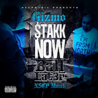 Stakk Now Ball Later by Gizmo