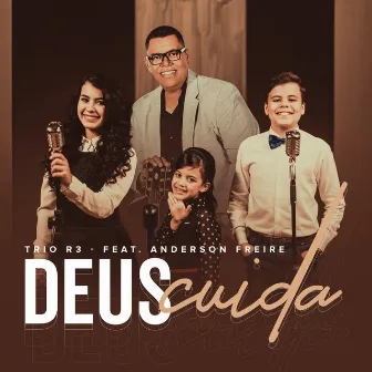 Deus Cuida by Trio R3