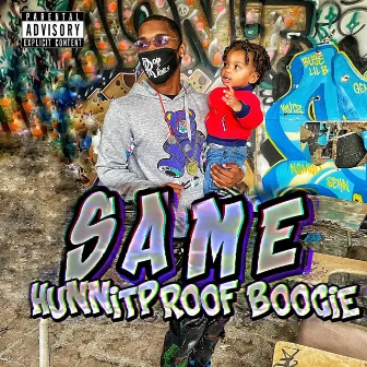 Same by HunnitProof Boogie