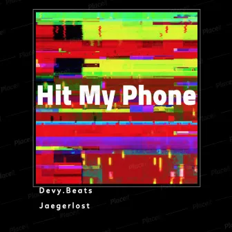 Hit My Phone by Devy.Beats