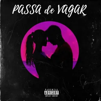 Passa De Vagar by Mc Dersin