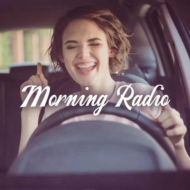 Morning Radio: Music Accompaniment On The Way To Work