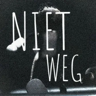 Niet Weg by Dilsen