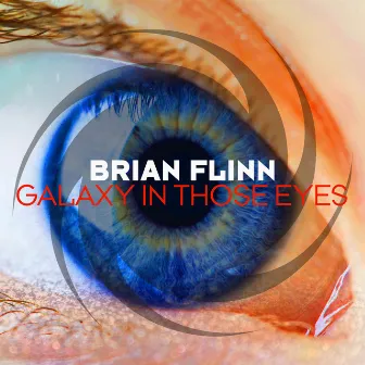 Galaxy In Those Eyes by Brian Flinn